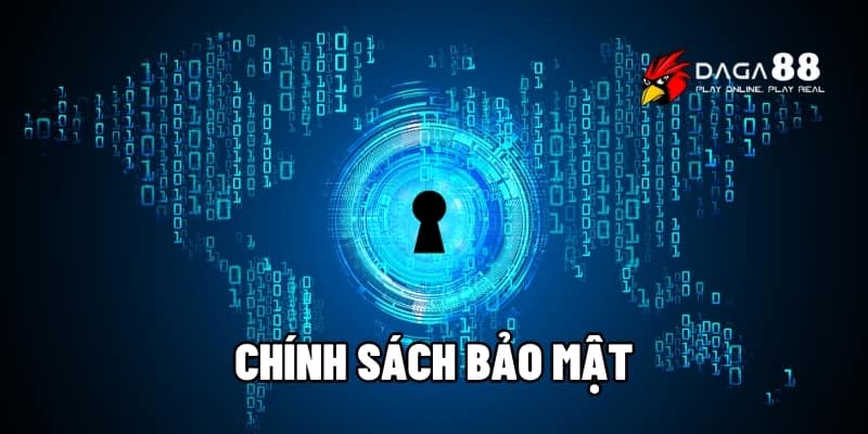Chính Sách Bảo Mật Daga88 – Giữ An Toàn Thông Tin Người Chơi 1 chính sách bảo mật