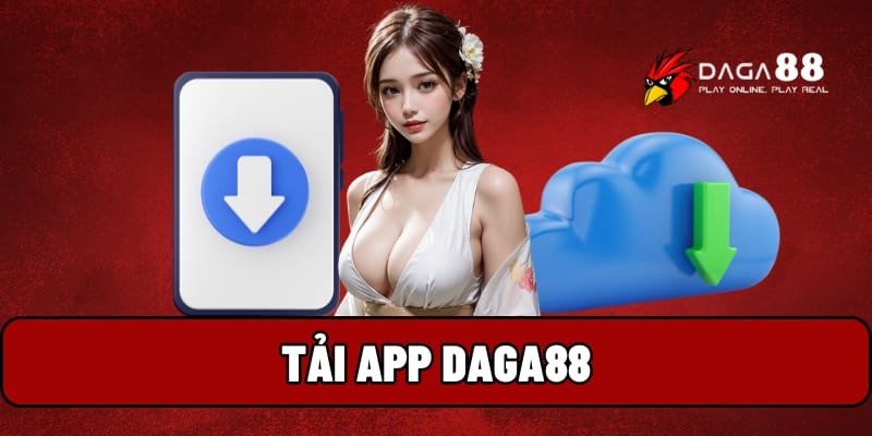 Tải App Daga88 – Trải Nghiệm Đá Gà Mượt Mà Trên Mọi Thiết Bị 1 Tải app Daga88